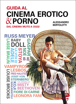 Guida al cinema erotico e porno. Dal cinema muto a oggi (Paperback)