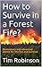 How to Survive in a Forest ...