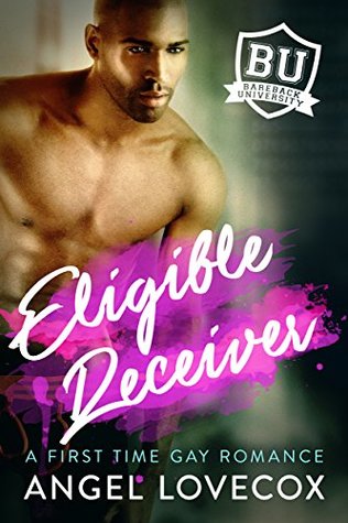 Eligible Receiver (Bareback University, #4)