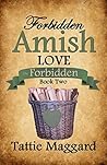 The Forbidden (Forbidden Amish Love Book 2) The Forbidden (Forbidden Amish Love Book 2)