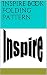 Inspire Book Folding Pattern