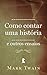 Como contar uma história: e outros ensaios