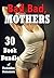 Bad, Bad Mothers! (30 Book ...