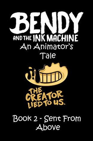 Bendy and the Ink Machine - An Animator's Tale 2 (Kindle Edition)
