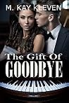 The Gift of Goodbye