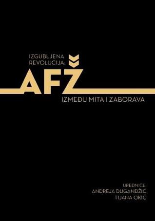 Izgubljena revolucija: AFŽ između mita i zaborava