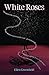 White Roses
