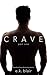 Crave: Part One (Crave Duet, #1)