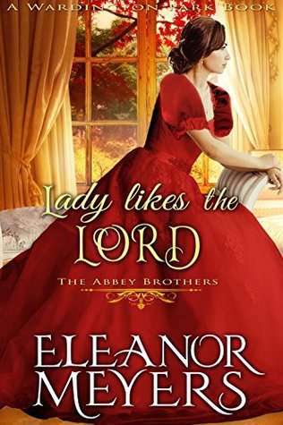 Lady Likes the Lord (Wardington Park: The Abbey Brothers, #13)