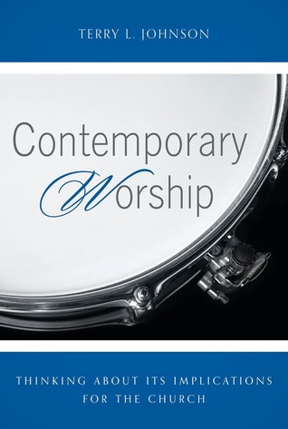 Contemporary Worship: Thinking about its implications for the church (Paperback)