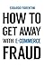 How To Get Away With E-Commerce Fraud by Edoardo Fiorentini