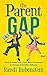 The Parent Gap: Tools to Ke...