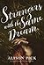 Strangers with the Same Dream
