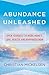Abundance Unleashed: Open Y...