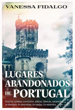 Lugares Abandonados de Portugal (Paperback)