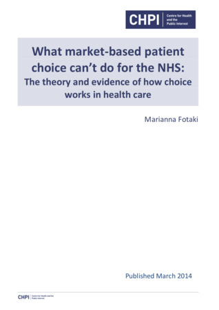 What market-based patient choice can’t do for the NHS: The theory and evidence of how choice works in health care