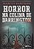 Horror na Colina de Darrington