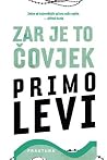 Zar je to čovjek by Primo Levi Zar je to čovjek by Primo Levi