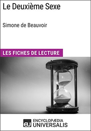 Le Deuxième Sexe de Simone de Beauvoir: Les Fiches de lecture d'Universalis (French Edition)