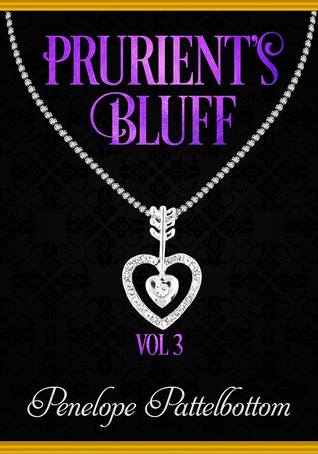 Prurient's Bluff: Volume Three