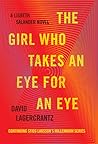 The Girl Who Takes an Eye for an Eye by David Lagercrantz