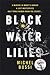 Black Water Lilies