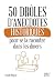 50 drôles d'anecdotes histo...