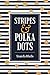Stripes & Polka Dots