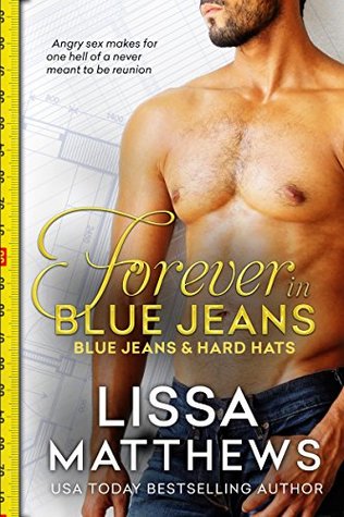 Forever In Blue Jeans (Blue Jeans and Hard Hats #3)
