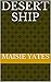 Desert Ship by Maisie Yates
