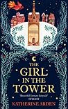 The Girl in The Tower by Katherine Arden