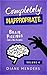 Completely Inappropriate: Brain Pickings from a Bad Example (The Inappropriate Series: Brain Pickings from a Bad Example Book 4)