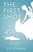 The First Shot (Line Them Up #1)