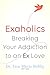 Exaholics: Breaking Your Ad...