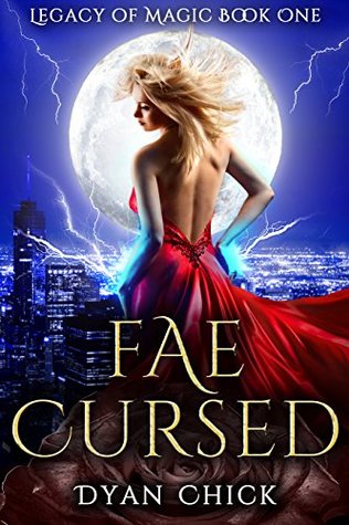 Fae Cursed (Legacy of Magic, #1)