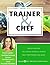 Trainer & Chef by Piper Harris