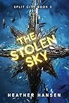 The Stolen Sky (Split City #2) The Stolen Sky (Split City #2)