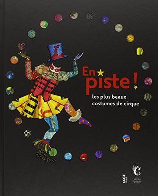 En piste ! : Les plus beaux costumes de cirque (Hardcover)