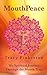 MouthPeace: My Spiritual Journey Through The Mouth Trap