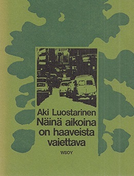 Näinä aikoina on haaveista vaiettava