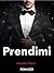 Prendimi