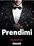 Prendimi