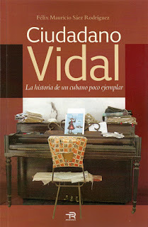Ciudadano Vidal. La historia de un cubano poco ejemplar