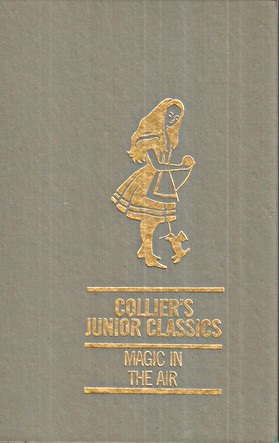 Magic in the Air (Collier's Junior Classics: The Young Folks Shelf of Books, Volume 3)