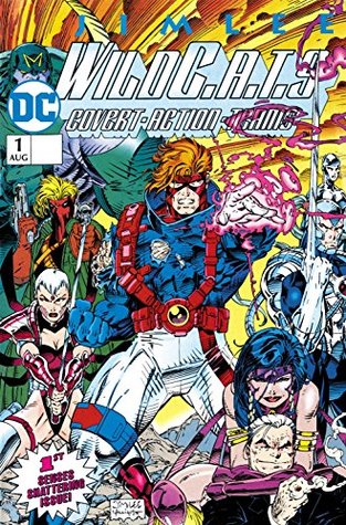 WildC.A.Ts: Covert Action Teams #1 (WildC.A.Ts: Covert Action Teams 1992-1998, #1)