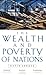 The Wealth and Poverty of Nations: Why Some Are So Rich and Some So Poor