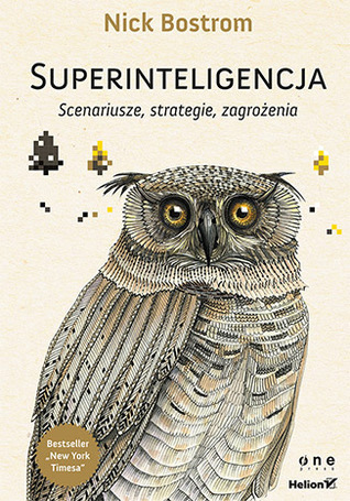 Superinteligencja. Scenariusze, strategie, zagrożenia