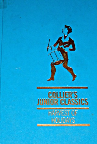 Harvest of Holidays (Collier's Junior Classics: The Young Folks Shelf of Books, Volume 6)