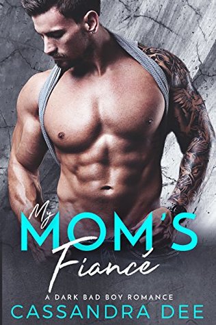 My Mom's Fiancé (Forbidden Fun, #1)
