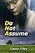 Do Not Assume (DNA Series B...
